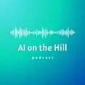 AI on the Hill Podcast
